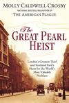The Great Pearl Heist by Mary Caldwell Crosby
